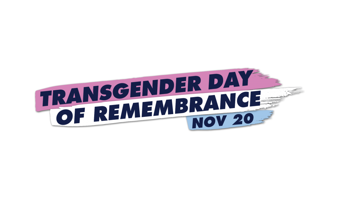 Transgender Day of Remembrance, November 20