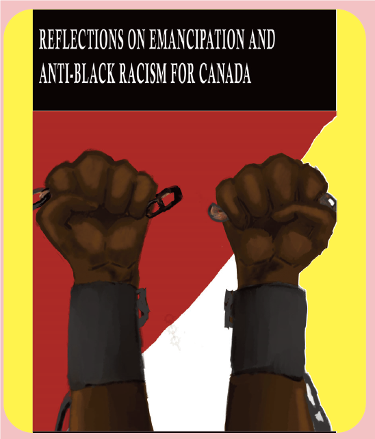 Reflections on Emancipation and Anti-Black Racism for Canada