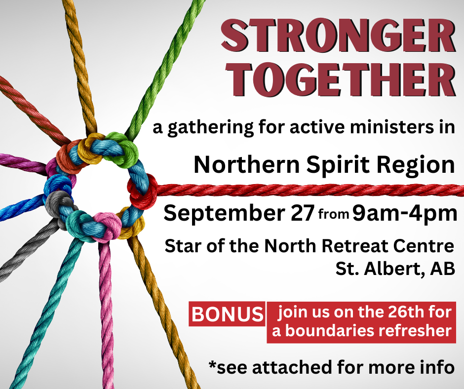 Image showing multi-coloured rope knotted together. "Stronger Together: a gathering for active ministers in Northern Spirit Region, September 27 from 9a,m-4pm. Star of the North Retreat Centre, St. Albert, AB. BONUS: Join us on the 26th for a boundaries refresher."